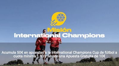 Mision Verano Bwin - Gana 10 euros en apuestas gratis en la International Champions Cup