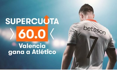 Super Cuotas en Betsson - Valencia gana al Atletico a 60.00
