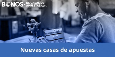 Casas de apuestas nuevas reguladas en España