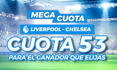 Megacuota doble en las apuestas al Liverpool vs Chelsea de la Premier 2020