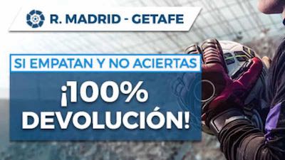 Devolución de tus apuestas en el Real Madrid vs Getafe en Pastón si hay empate
