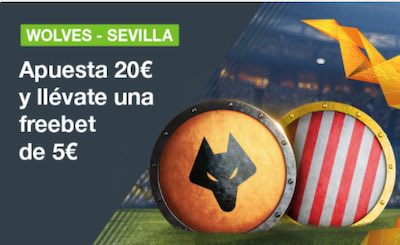 Apuestas 20€ al Sevilla vs Wolves y te llevas 5 euros gratis en Codere