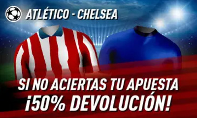 Recupera el 50% de tus apuestas en el Atlético de Madrid Chelsea si fallas con Sportium