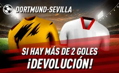 Haz tus apuestas del Dortmund Sevilla con Sportium y recupera hasta 10 euros si fallas y marcan más de 2 goles