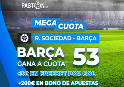 Las mejores cuotas en el Real Sociedad Barcelona están en Pastón.es