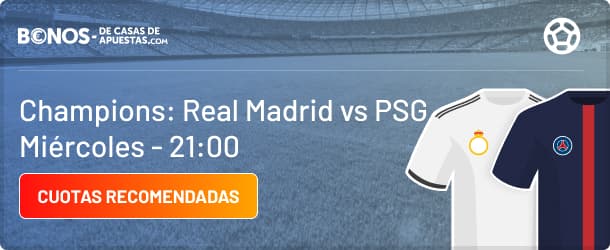 cuotas Real Madrid PSG