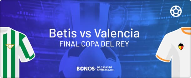 apuestas Betis Valencia copa