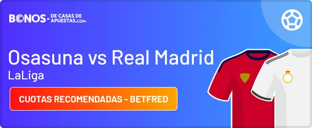 cuotas Osasuna Real Madrid