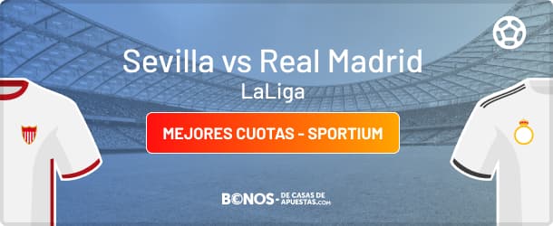 cuotas Sevilla Madrid Liga